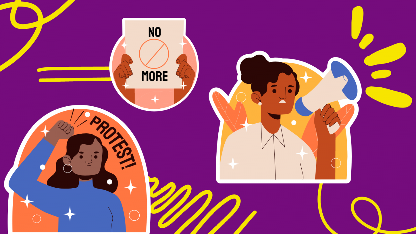On a purple background, there are three illustrations and yellow shapes and lines. In the bottom lefthand corner is an illustration of a racialised person holding up their fist, with the word protest written on the side. Another racialised person is holding a megaphone. 'No more' is written on a protest sign, with hands holding it up. The illustrations are all in different shapes. 