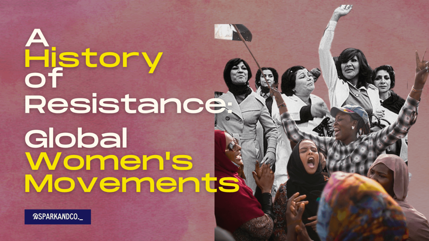 A History of Resistance: Global Women’s Movements